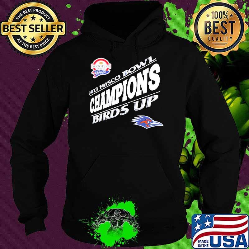 UTSA Roadrunners Are 2023 Frisco Bowl Champions Birds Up Shirt