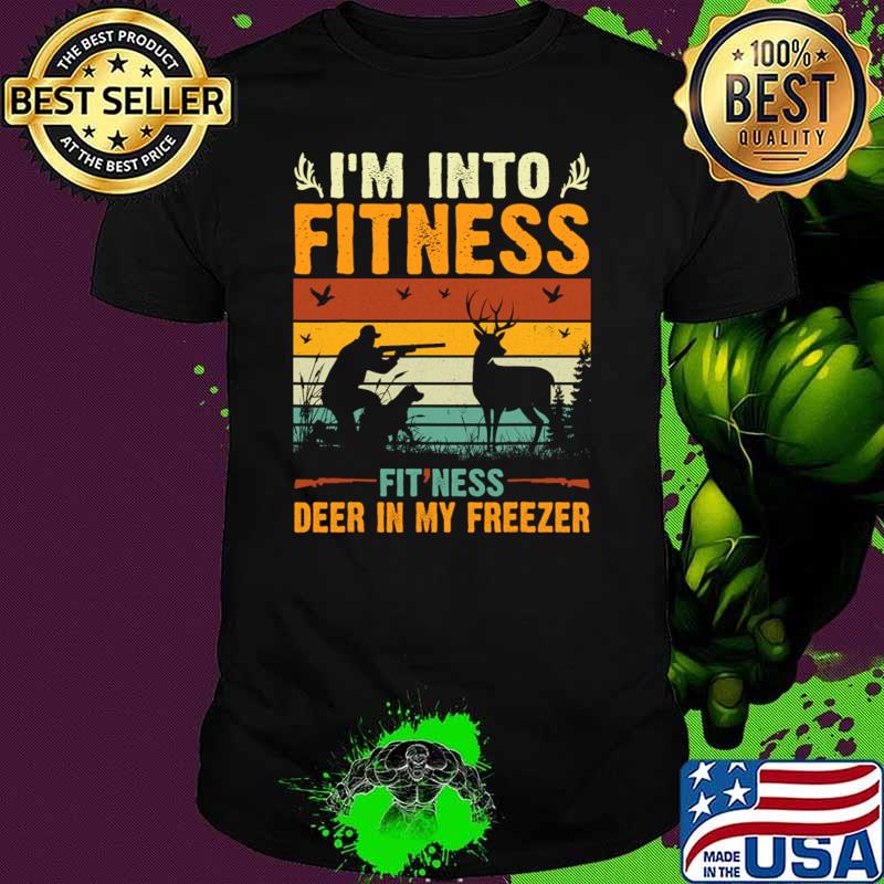 Vintage Hunter Dad I'm Into Fitness Deer Freezer Hunting T-Shirt