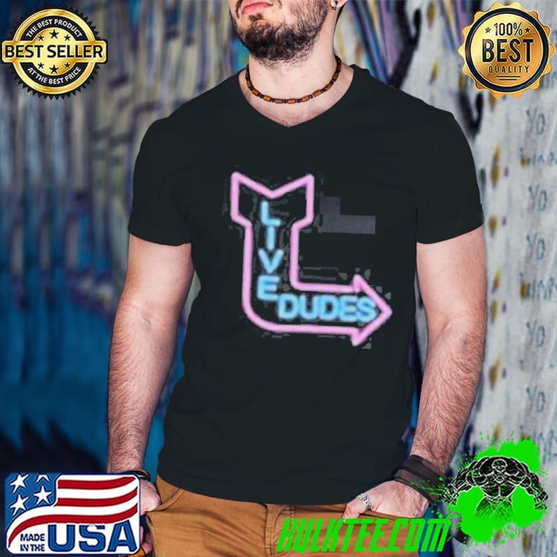 Will Compton Live Dudes Shirt