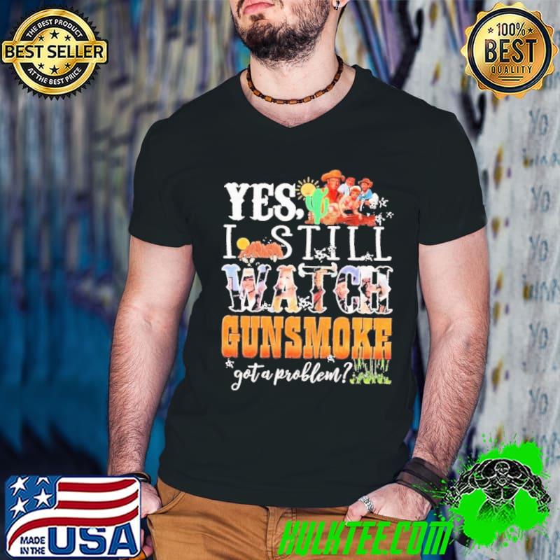 Yes I Still Watch Gunsmoke Got A Problem Shirt Guys V Neck Yes I Still Watch Gunsmoke Got A Problem Shirt Guys V Neck