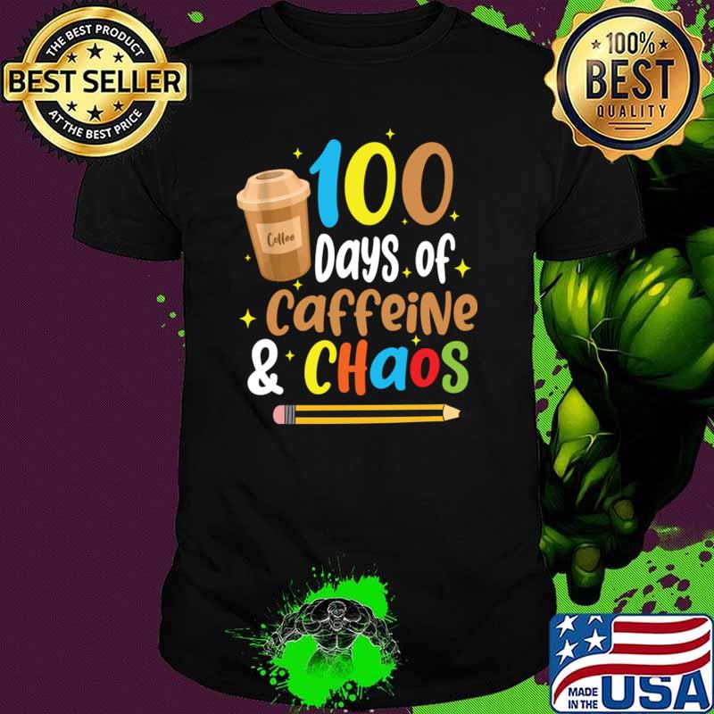100 Days of Caffeine & Chaos Coffee Pencil T-Shirt