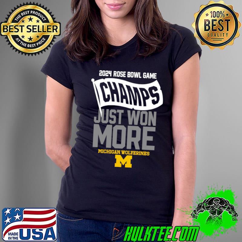 2023 Rose Bowl Game Champs Flag Just Won More Michigan Wolverines T-Shirt Ladies Tee 2023 Rose Bowl Game Champs Flag Just Won More Michigan Wolverines T-Shirt Ladies Tee