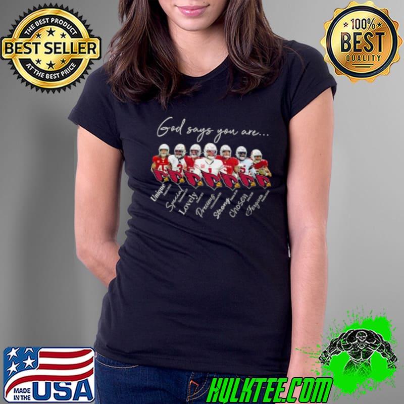 Arizona Cardinals God Says You Are Unique Special Lovely Precious Strong Chosen Forgiven Shirt