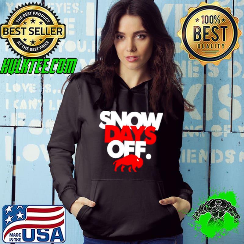 Awesome buffalo Bills Snow days off shirt