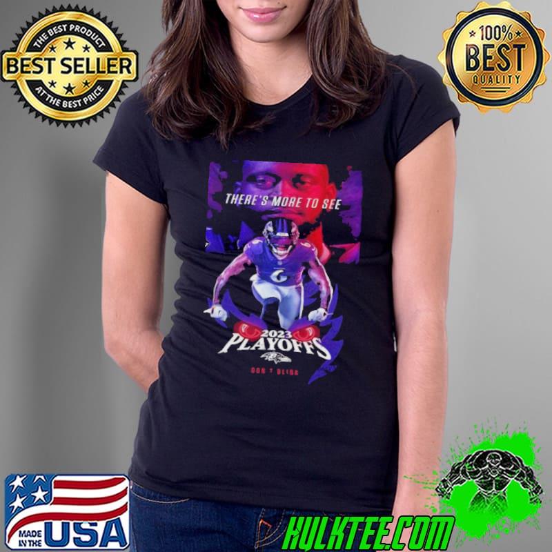 Baltimore Ravens 2023 Playoffs Don’t Blink There Is More To See Patrick Queen shirt
