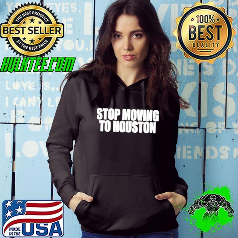 Beatking Stop Moving To Houston Shirt
