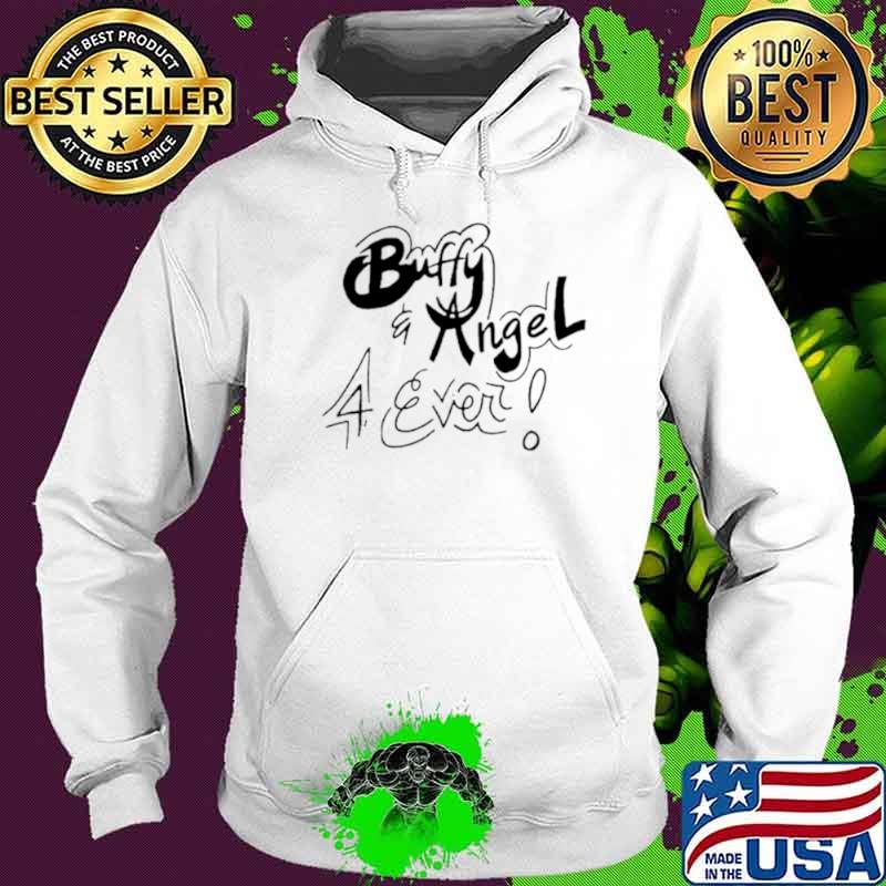 Buffy and angel 4 ever s Hoodie Buffy and angel 4 ever s Hoodie