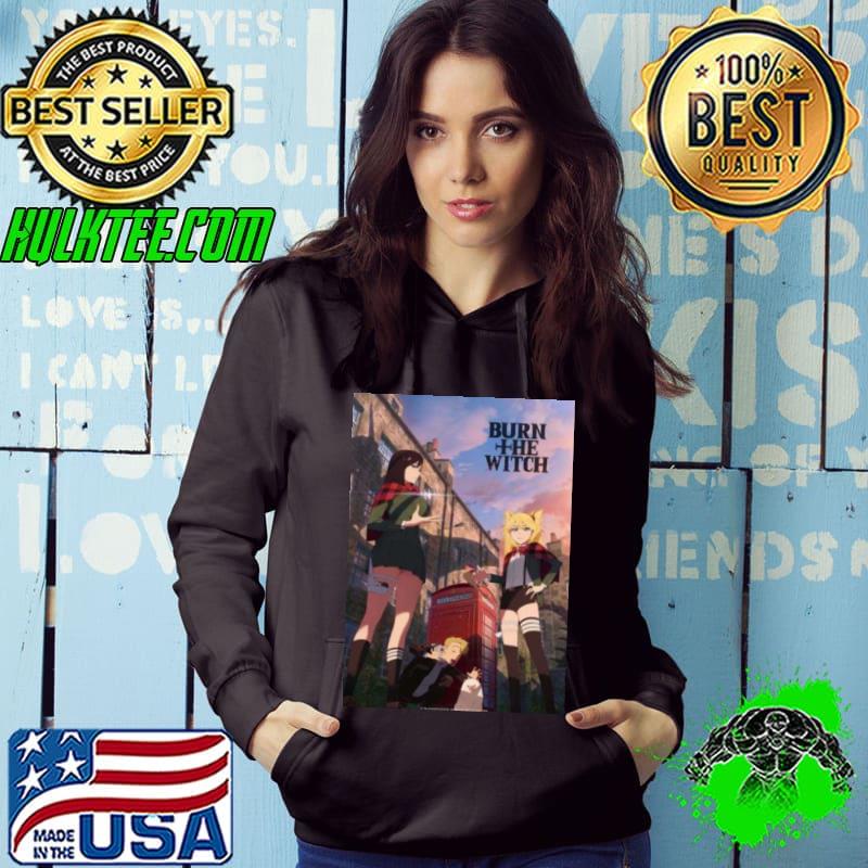 Burn The Witch Anime Prequel Coming To Release s Hoodie Burn The Witch Anime Prequel Coming To Release s Hoodie