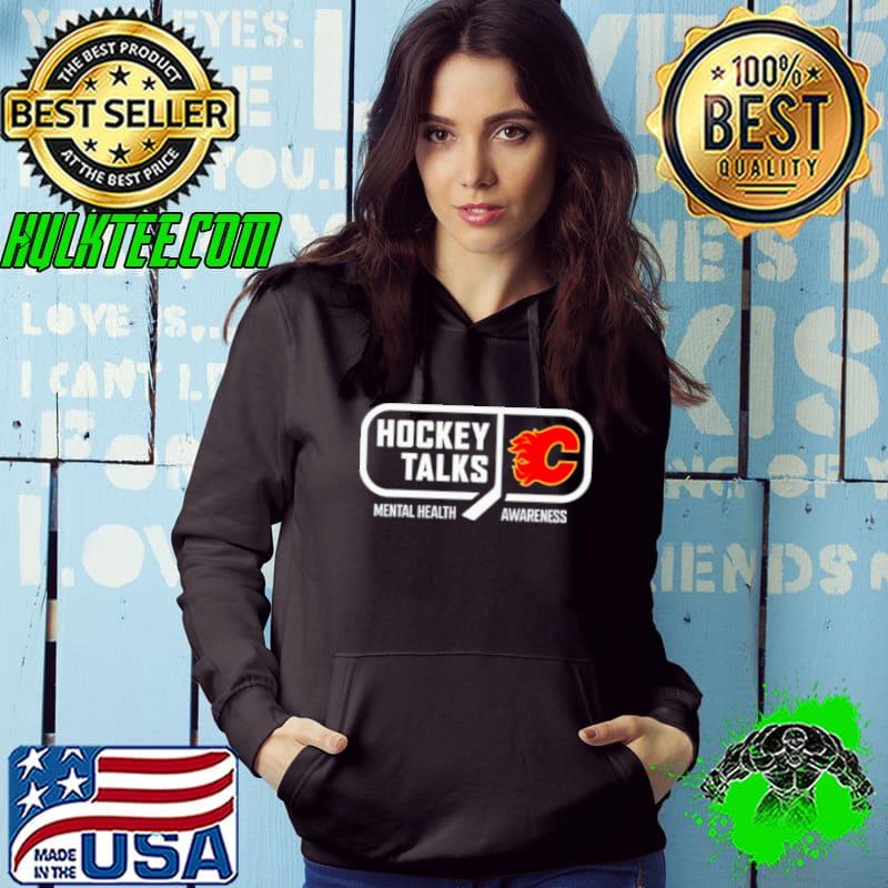 Calgary hockey talks mental health awareness s Hoodie Calgary hockey talks mental health awareness s Hoodie