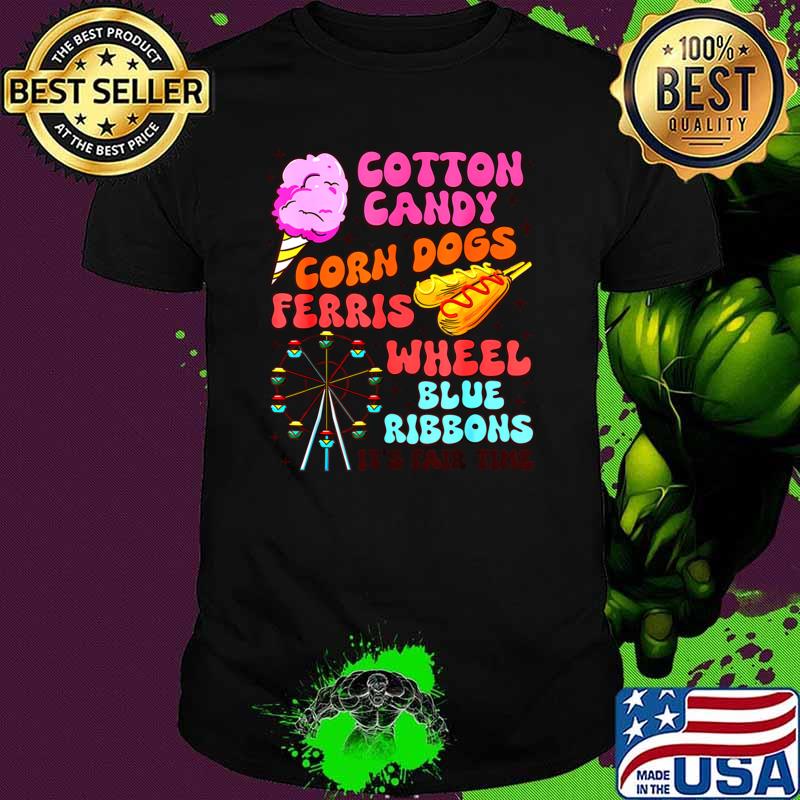 Cotton Candy Corn Dogs Ferris Wheel Blue Ribbons It's Fair T-Shirt