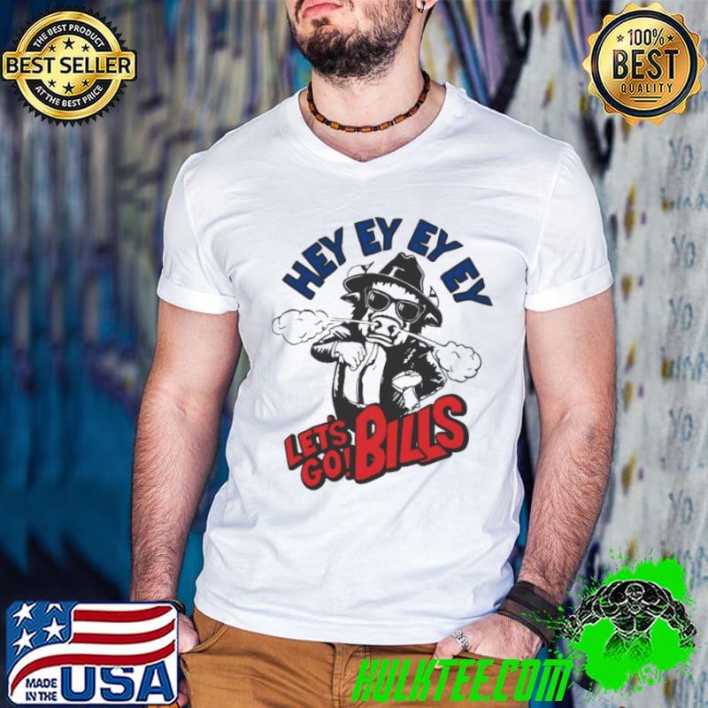 Cowboy Buffalo Football Hey Ey Ey Ey Lets Go Bills shirt