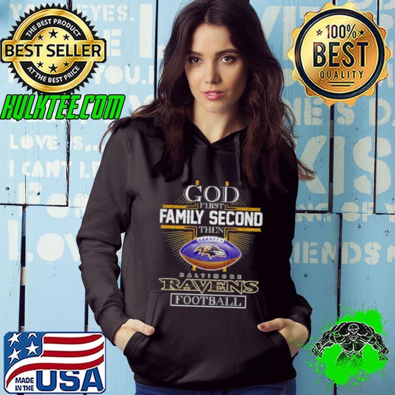 Cross God First Family Second Then Baltimore Ravens Football Shirt Cross God First Family Second Then Baltimore Ravens Football Shirt