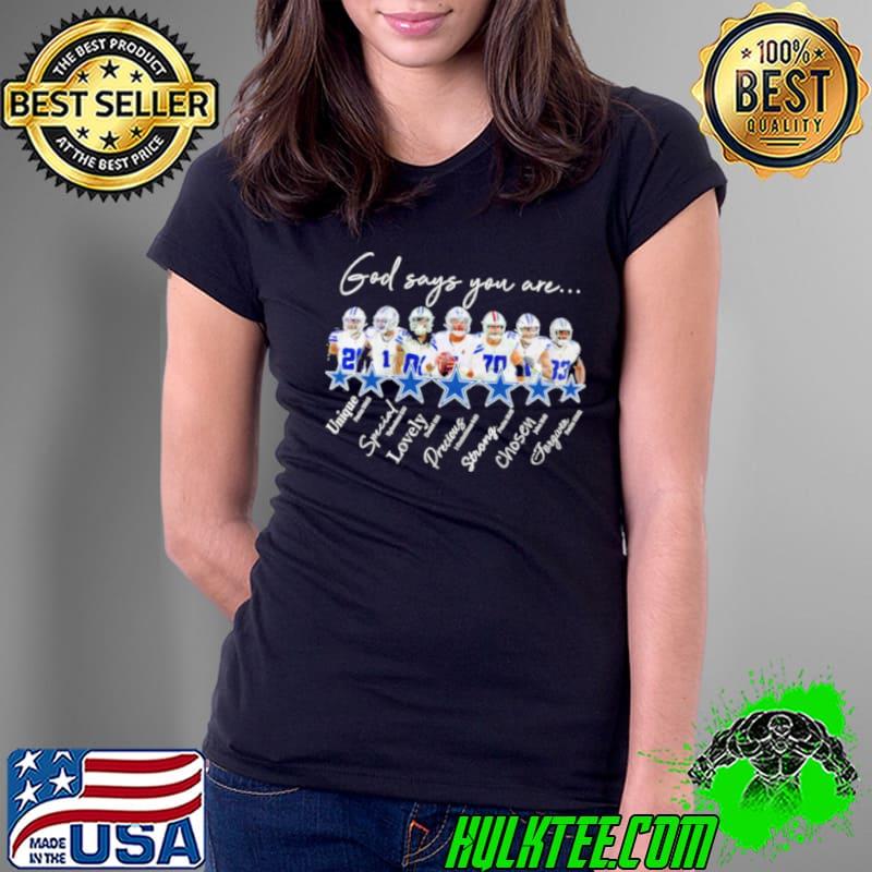 Dallas Cowboys god says you are unique special lovely precious strong chosen forgiven shirt
