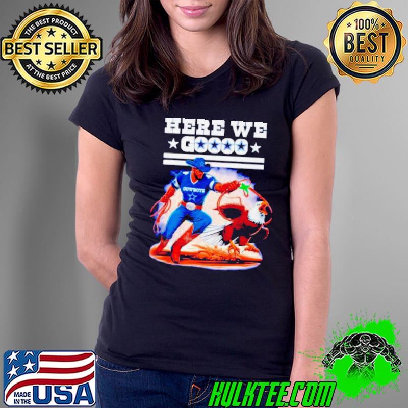 Dallas Cowboys here we go and catch s Ladies Tee Dallas Cowboys here we go and catch s Ladies Tee