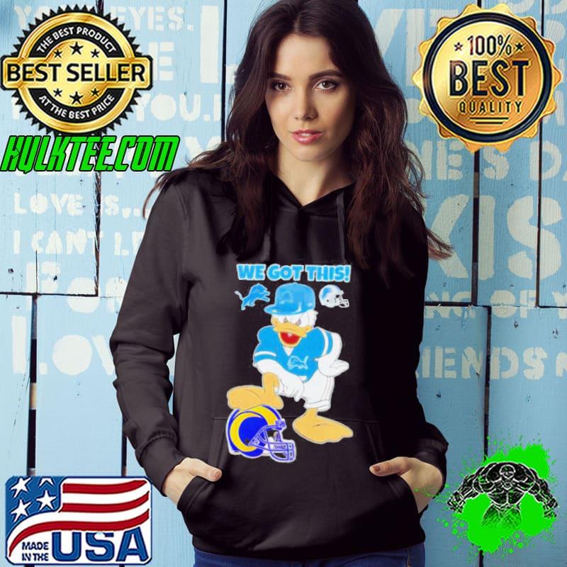 Detroit Lions we got this Donald Duck stomp Los Angeles Rams s Hoodie Detroit Lions we got this Donald Duck stomp Los Angeles Rams s Hoodie