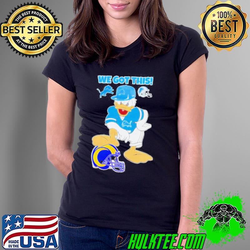 Detroit Lions we got this Donald Duck stomp Los Angeles Rams shirt Detroit Lions we got this Donald Duck stomp Los Angeles Rams shirt