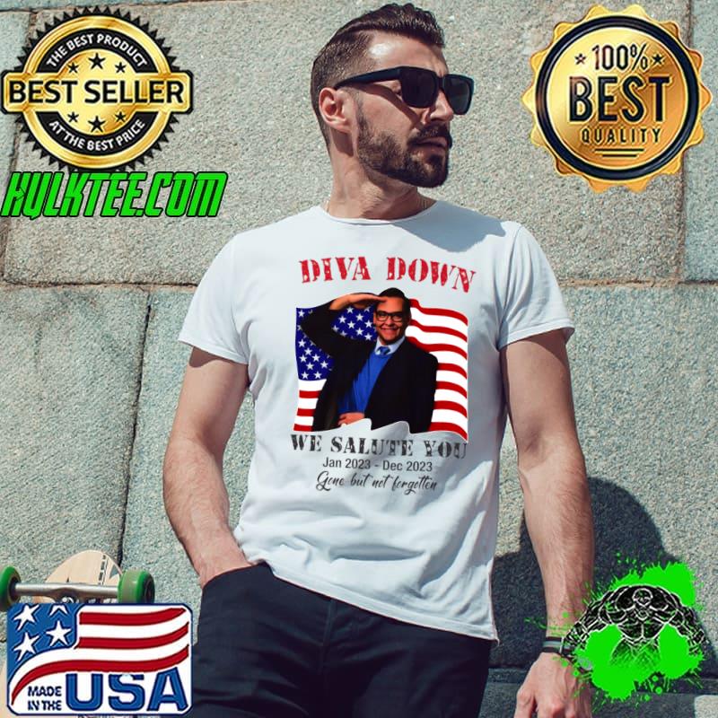 Diva Down We Salute You George Santos Gine But Not American Flag T-Shirt