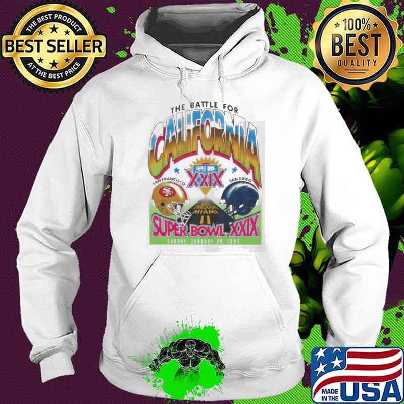 Dueling the battle for California Super Bowl XXIX San Francisco 49ers vs San Diego Chargers s Hoodie Dueling the battle for California Super Bowl XXIX San Francisco 49ers vs San Diego Chargers s Hoodie