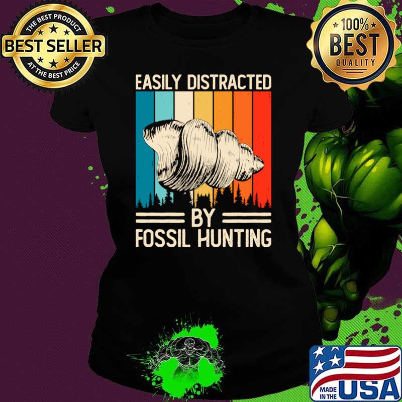 Easily Distracted By Fossil Hunting Vintage T-Shirt Ladies tee Easily Distracted By Fossil Hunting Vintage T-Shirt Ladies tee
