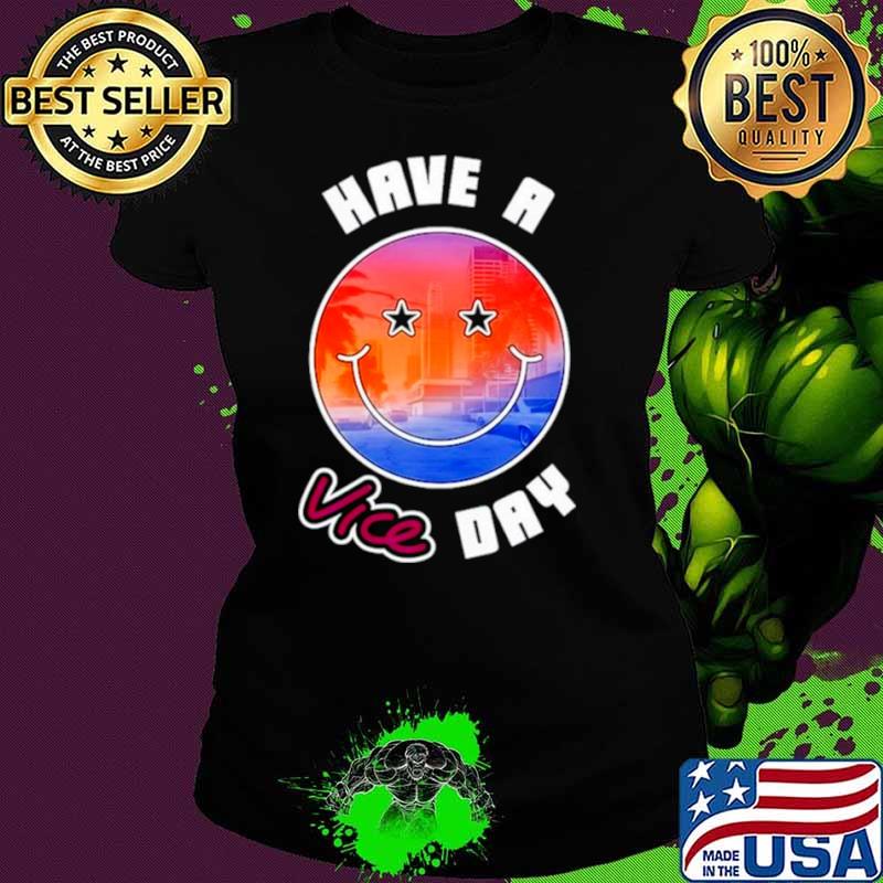 Emoji have a vice day shirt