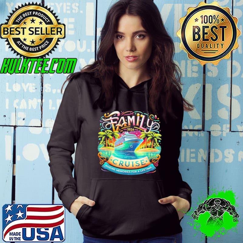 Family Cruise 2024 Making Memories For A Lifetime Shirt