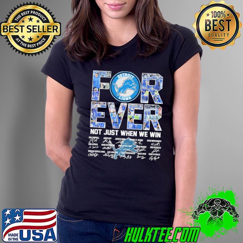 Foreve not just when we win signature lion football shirt