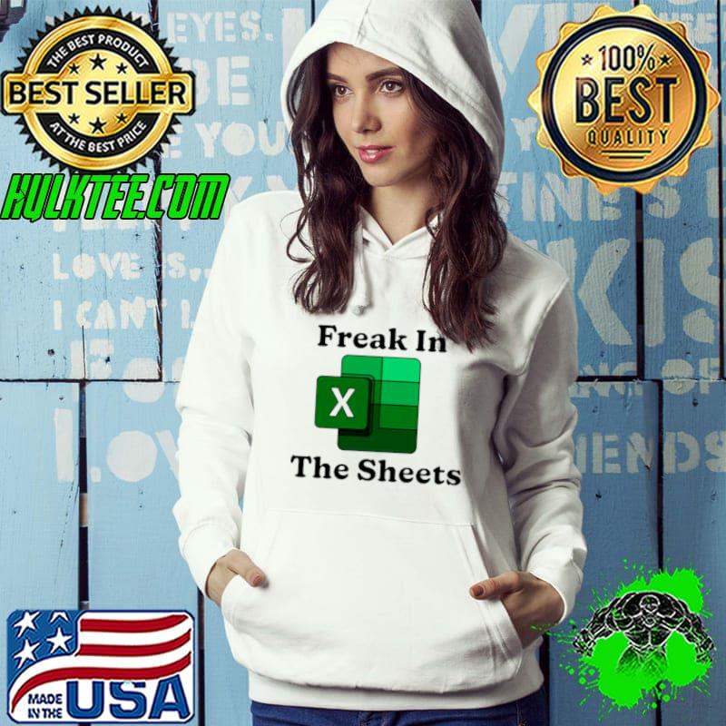 Freak in the sheets Excel shirt