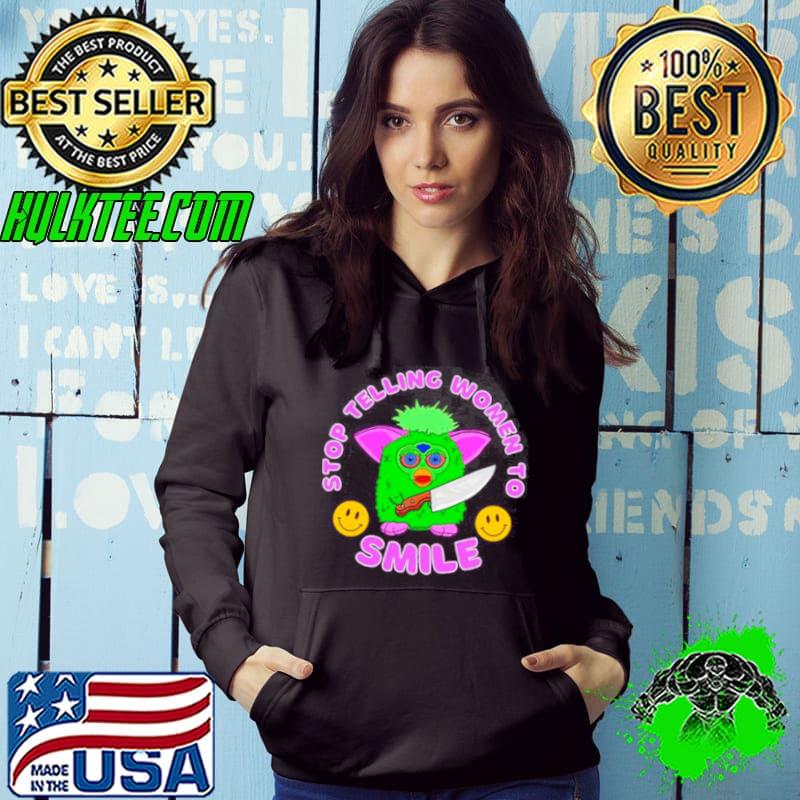Fubby stop telling women to smile shirt