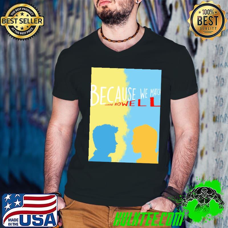 Funny because We Match Graphic shirt