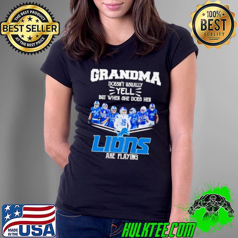 Funny grandma doesn’t usually yell but when she does her Detroit Lions are playing signatures s Ladies Tee Funny grandma doesn’t usually yell but when she does her Detroit Lions are playing signatures s Ladies Tee