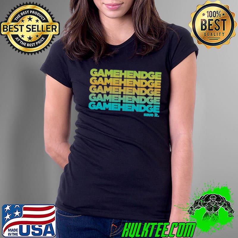 Gamehendge Save It Shirt