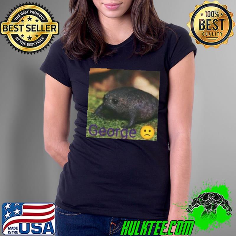 George Frog Sad Shirt