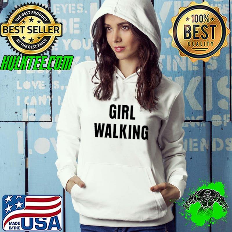Girl-Walking-Looking-For-A-Prostitute-shirt