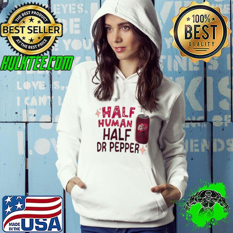 Half Human Half Dr Pepper shirt