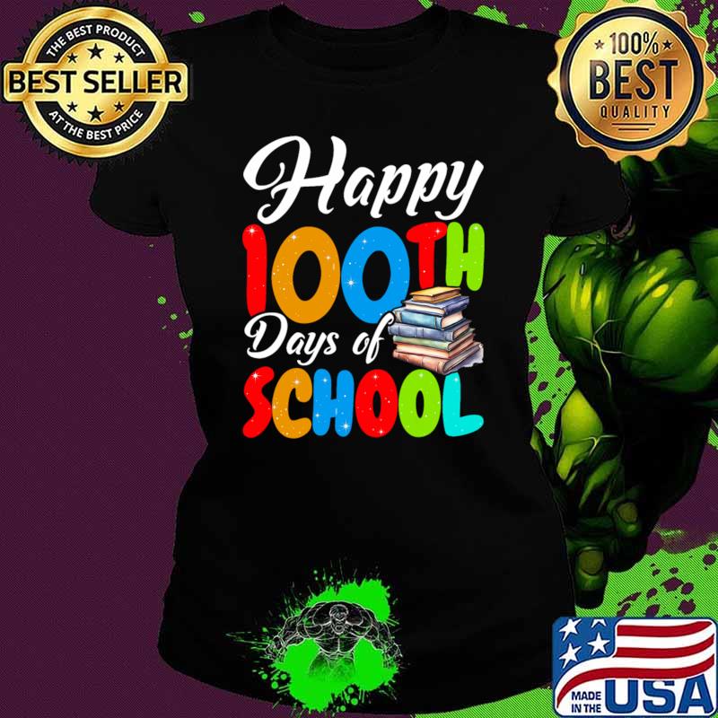 Happy 100 Days Of School Books T-Shirt Ladies tee Happy 100 Days Of School Books T-Shirt Ladies tee