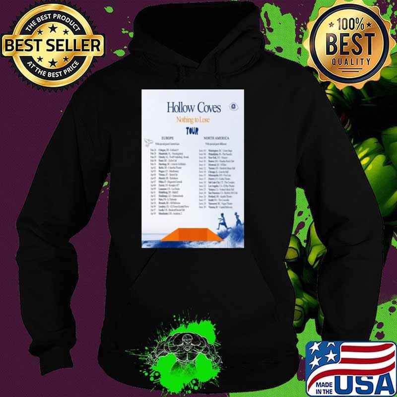Hollow Coves Nothing To Lose Europe Tour 2024 s Hoodie Hollow Coves Nothing To Lose Europe Tour 2024 s Hoodie