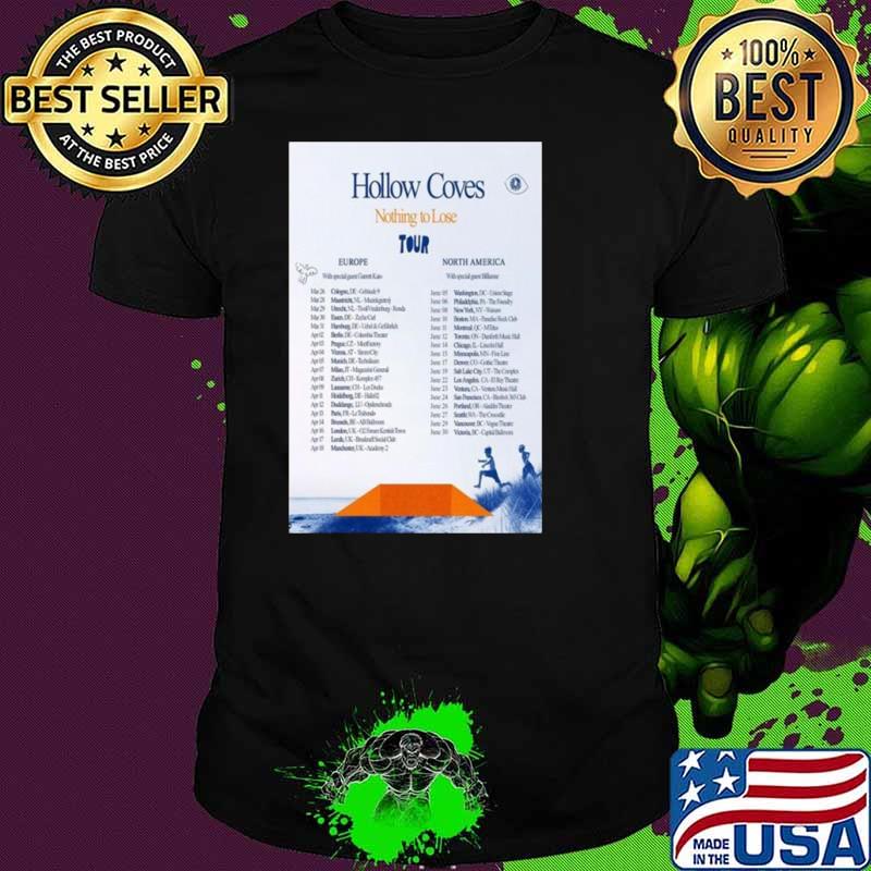 Hollow Coves Nothing To Lose Europe Tour 2024 s Unisex Hollow Coves Nothing To Lose Europe Tour 2024 s Unisex