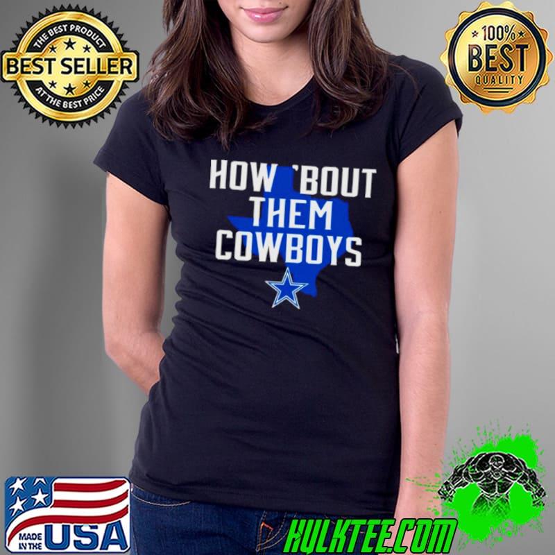 How bout them Cowboys Texas map s Ladies Tee How bout them Cowboys Texas map s Ladies Tee
