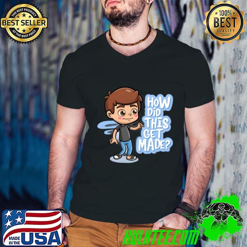 How Did This Get Made podcast on the Earwolf network boy T-Shirt Guys V Neck How Did This Get Made podcast on the Earwolf network boy T-Shirt Guys V Neck