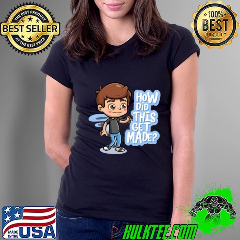 How Did This Get Made podcast on the Earwolf network boy T-Shirt How Did This Get Made podcast on the Earwolf network boy T-Shirt