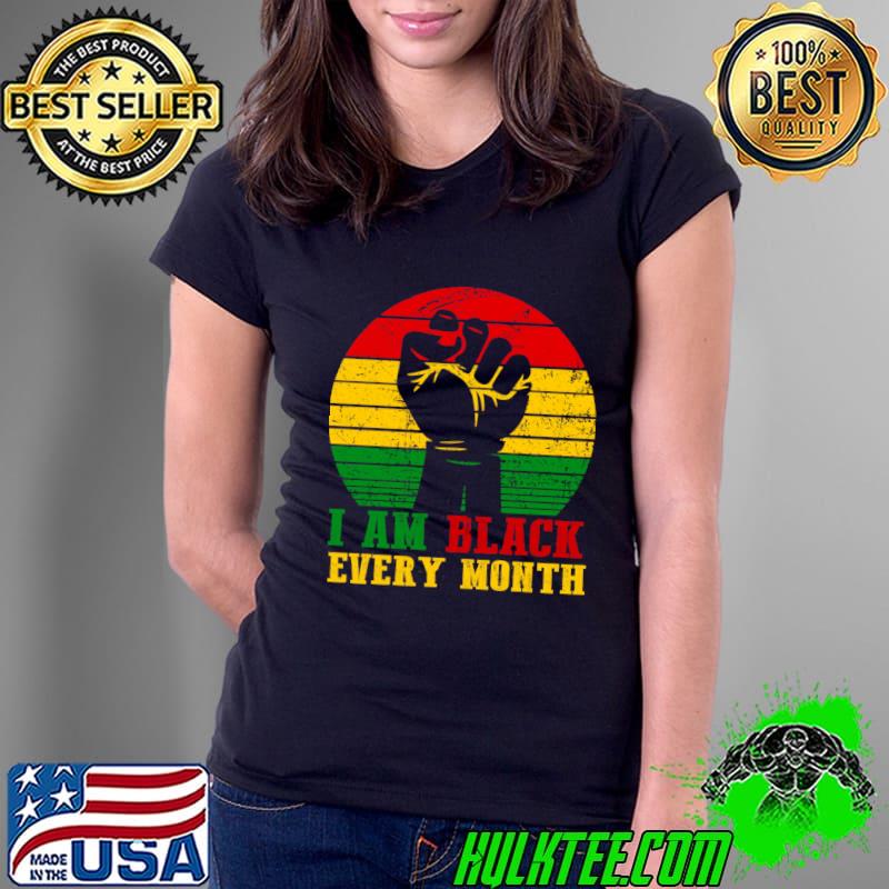 I Am Black Every Month African History BHM Strong Hand Vintage Sunset T-Shirt Ladies Tee I Am Black Every Month African History BHM Strong Hand Vintage Sunset T-Shirt Ladies Tee