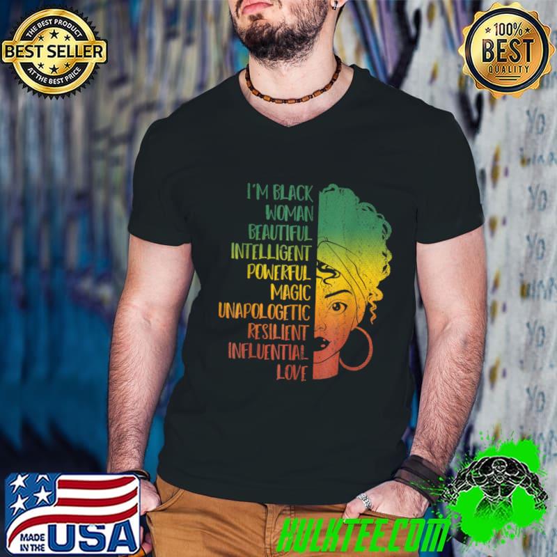 I Am Black Woman Beautiful Intelligent Magic African Melanin Pride Black History Month T-Shirt
