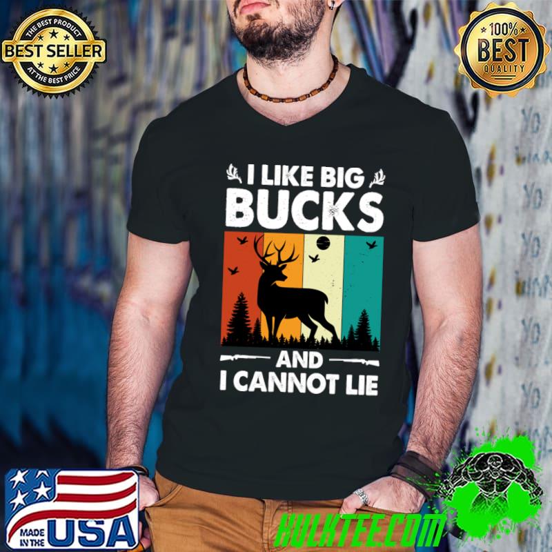 I like Big Bucks And I Cannot Lie Vintage Forest T-Shirt