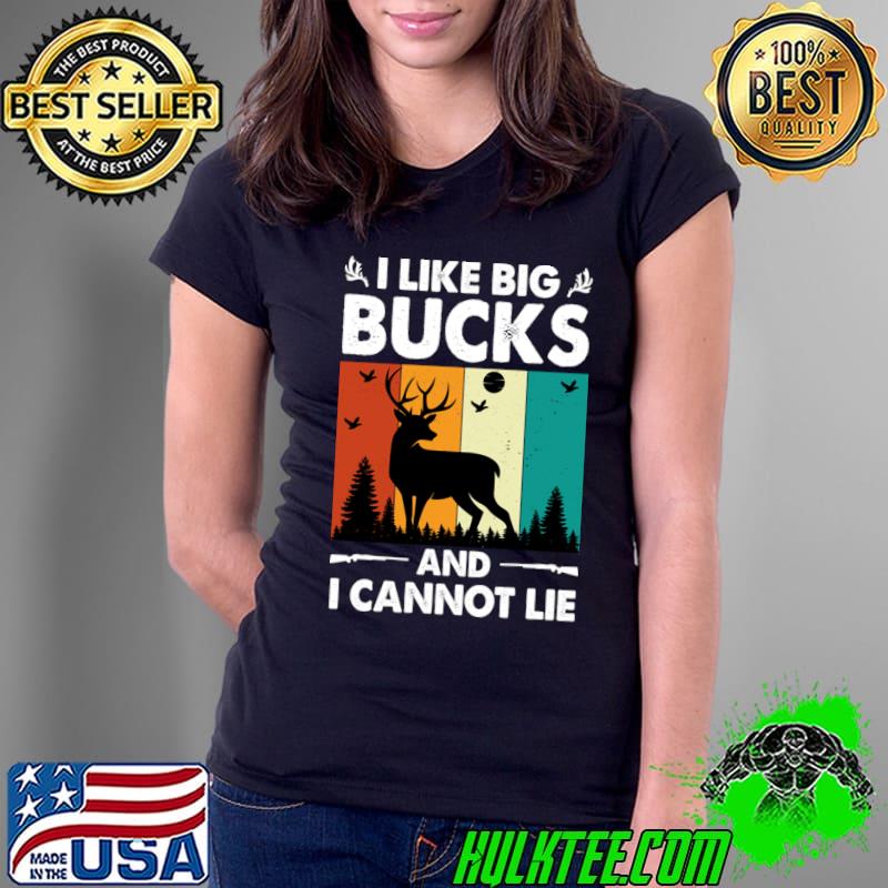 I like Big Bucks And I Cannot Lie Vintage Forest T-Shirt Ladies Tee I like Big Bucks And I Cannot Lie Vintage Forest T-Shirt Ladies Tee