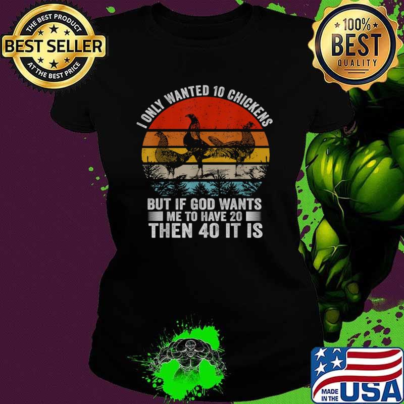 I Only Wanted 10 Chickens But If God Wants Me To Have 20 Vintage T-Shirt