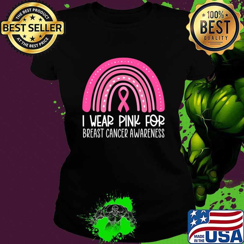 I Wear Pink For Breast Cancer Awareness Rainbow T-Shirt