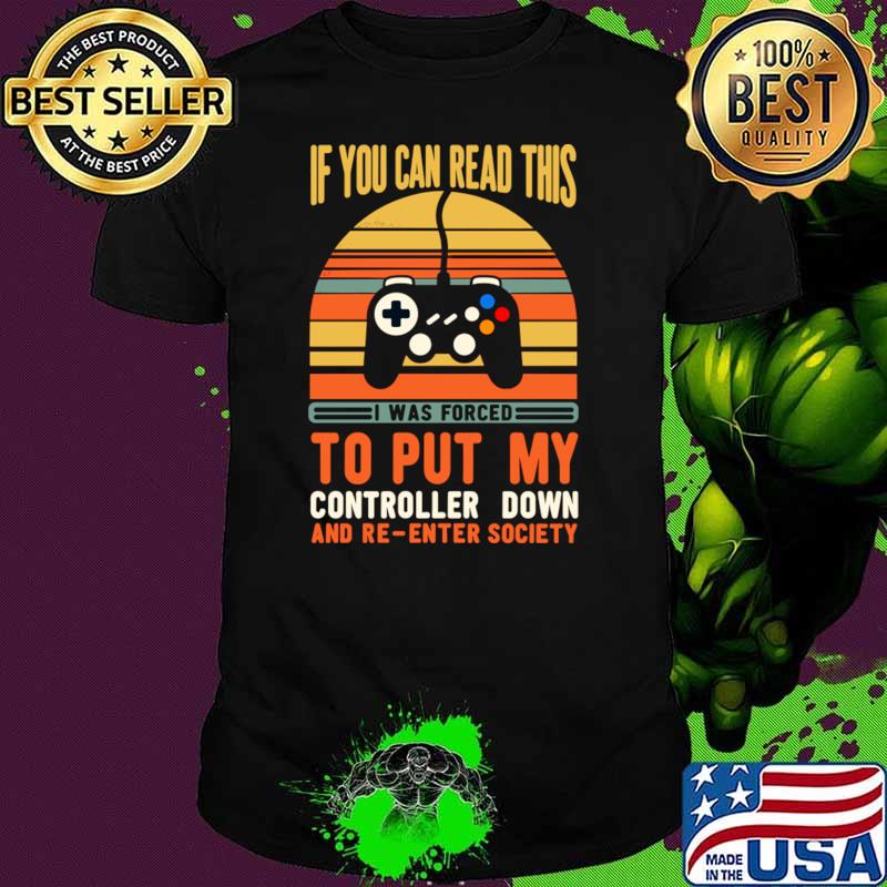 If you can read this to put my controller down and re-enter society video game vintage sunset T-Shirt