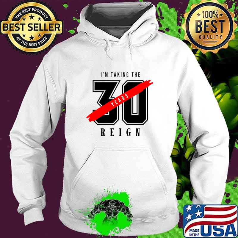 I'm taking the reigns 30 years NF Hope T-Shirt Hoodie I'm taking the reigns 30 years NF Hope T-Shirt Hoodie