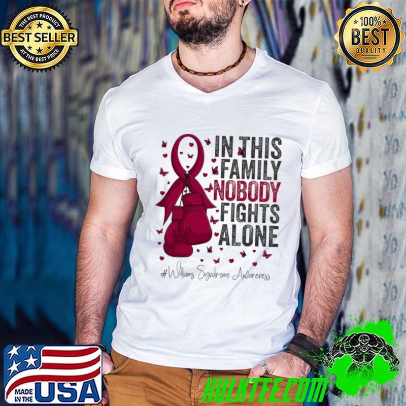 In This Family Nobody Fights Alone Burgundy Ribbon Williams Syndrome Awareness T-Shirt Guys V Neck In This Family Nobody Fights Alone Burgundy Ribbon Williams Syndrome Awareness T-Shirt Guys V Neck