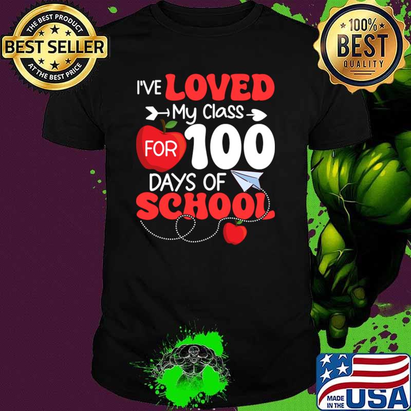 I've Loved My Class For 100 Days of School Teacher Valentines Day Apple T-Shirt